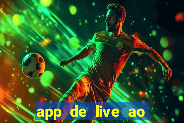 app de live ao vivo 18